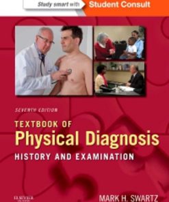 Test Bank for Textbook of Physical Diagnosis, 7th Edition, Mark H. Swartz