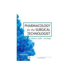 Test Bank for Pharmacology for the Surgical Technologist 4th Edition by Snyder