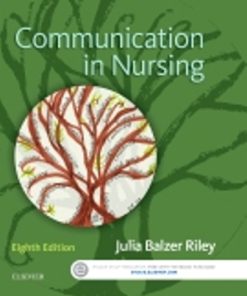 Test Bank for Communication in Nursing, 8th Edition, Julia Balzer Riley,