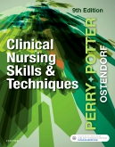 Test Bank for Clinical Nursing Skills and Techniques, 9th Edition, Anne Griffin Perry, Patricia A. Potter Wendy Ostendorf