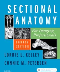 Test Bank for Sectional Anatomy for Imaging Professionals, 4th Edition Lorrie L. Kelley