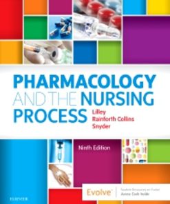 Test Bank for Pharmacology and the Nursing Process, 9th Edition, Linda Lilley Shelly Rainforth Collins Julie Snyder