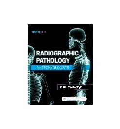 Test Bank for Radiographic Pathology for Technologists 7th Edition by Kowalczyk