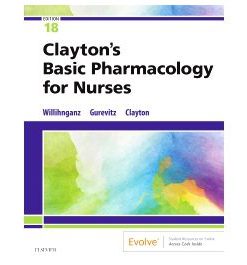 Test Bank for Claytons Basic Pharmacology for Nurses 18th Edition by Willihnganz