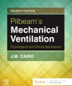 Test Bank for Mechanical Ventilation, 7th Edition, J M Cairo,