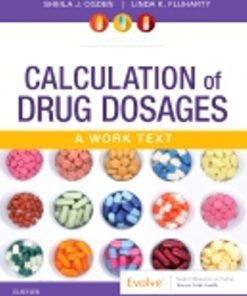 Test Bank for Calculation of Drug Dosages, 11th Edition, Sheila J. Ogden, Linda Fluharty