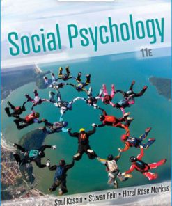 Test Bank for Social Psychology, 11th Edition, Saul Kassin, Steven Fein, Hazel Rose Markus