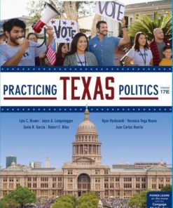 Test Bank for Practicing Texas Politics, Enhanced, 17th Edition, Lyle C. Brown, Joyce A. Langenegger, Sonia García, Robert E. Biles, Ryan Rynbrandt, Veronica Vega Reyna, Juan Carlos Huerta