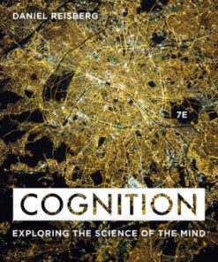 Test Bank for Cognition Exploring the Science of the Mind, 7th Edition, Daniel Reisberg,