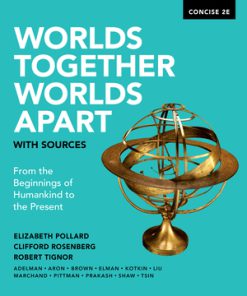 Test Bank for Worlds Together Worlds Apart with Sources Concise 2nd Edition by Elizabeth Pollard, Clifford Rosenberg, Robert Tignor