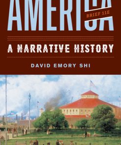 Test Bank for America A Narrative History Brief, 11th Edition, Combined Volume, David E Shi