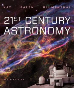 Test Bank for 21st Century Astronomy, 6th Edition, Laura Kay, Stacy Palen George Blumenthal