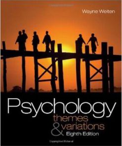 Test Bank for Psychology: Themes and Variations, 8th Edition Wayne Weiten