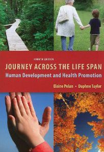 Test Bank for Journey Across the Life Span Human Development and Health Promotion, 4th Edition: Polan