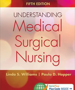 Test Bank for Understanding Medical-Surgical Nursing, 5th Edition, Linda S. Williams, Paula D. Hopper 068-9