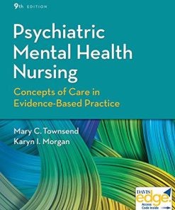 Test Bank for Psychiatric Mental Health Nursing: Concepts of Care in Evidence-Based Practice, 9th Edition, Mary C. Townsend Karyn I. Morgan