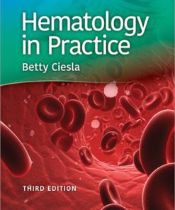 Test Bank for Hematology in Practice 3rd Edition Ciesla