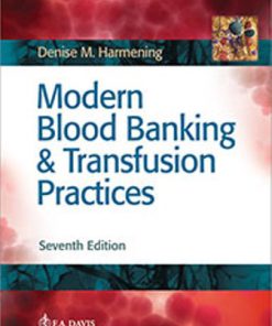 Test Bank for Modern Blood Banking and Transfusion Practices, 7th Edition, Denise M. Harmening,