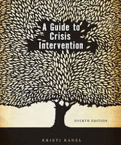 Test Bank for A Guide to Crisis Intervention, 4th Edition, Kristi Kanel