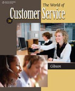 Test Bank for The World of Customer Service, 3rd Edition Pattie Gibson