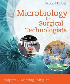 Test Bank for Microbiology for Surgical Technologists, 2nd Edition, Margaret Rodriguez