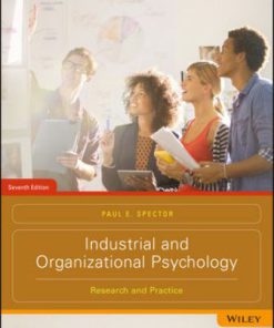 Test Bank for Industrial and Organizational Psychology: Research and Practice, 7th Edition, Paul E. Spector