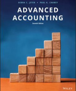 Solution Manual for Advanced Accounting, 7th Edition Debra C. Jeter Paul K. Chaney