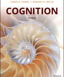 Test Bank for Cognition, 10th Edition, Thomas A. Farmer, Margaret W. Matlin,