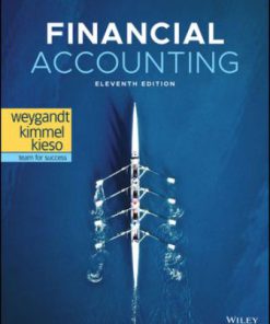 Test Bank for Financial Accounting, 11th Edition, Jerry J. Weygandt Paul D. Kimmel Donald E. Kieso