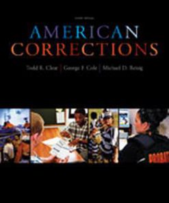 Test Bank for American Corrections, 10th Edition, Todd R. Clear, Michael D. Reisig George F. Cole