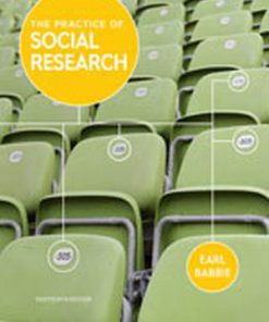 Test Bank for The Practice of Social Research, 13th Edition Earl R. Babbie