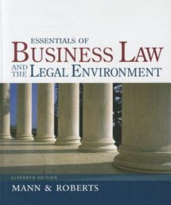 Test Bank for Essentials of Business Law and the Legal Environment, 11th Edition: Richard A. Mann