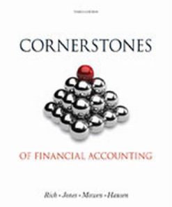 Test Bank for Cornerstones of Financial Accounting, 3rd Edition, Jay Rich, Jeff Jones, Maryanne Mowen, Don Hansen