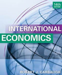 Solution Manual for International Economics, 14th Edition Robert Carbaugh