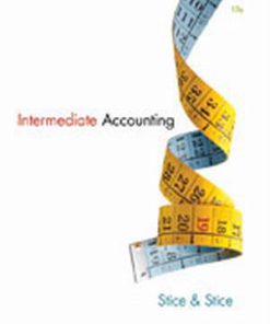 Solution Manual for Intermediate Accounting, 19th Edition, Earl K. Stice James D. Stice