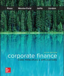 Test Bank for Corporate Finance: Core Principles and Applications, 5th Edition, Stephen Ross, Randolph Westerfield, Jeffrey Jaffe, Bradford Jordan