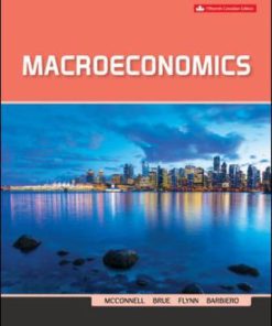 Solution Manual for Macroeconomics, 15th Canadian Edition, Campbell R. McConnell, Stanley L. Brue, Sean Masaki Flynn, Tom Barbiero