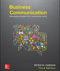 Test Bank for Business Communication: Developing Leaders for a Networked World, 3rd Edition, Peter Cardon