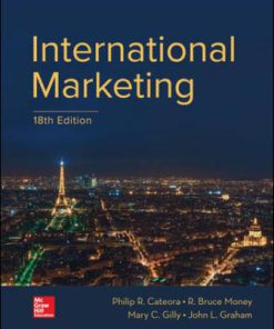 Test Bank for International Marketing, 18th Edition, Philip Cateora, ISBN10: 1259712354, ISBN13: 9781259712357