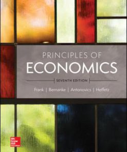 Test Bank for Principles of Economics, 7th Edition, Robert Frank, Ben Bernanke, Kate Antonovics, Ori Heffetz