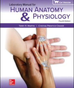 Solution Manual for Human Anatomy & Physiology Cat Version, 4th Edition Terry Martin Cynthia Prentice-Craver