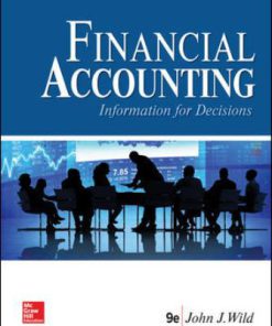 Solution Manual for Financial Accounting: Information for Decisions, 9th Edition, John Wild