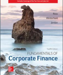 Solution Manual for Fundamentals of Corporate Finance, 12th Edition, Stephen Ross, Randolph Westerfield Bradford Jordan