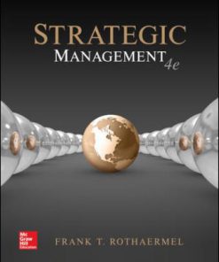 Test Bank for Strategic Management, 4th Edition, Frank Rothaermel