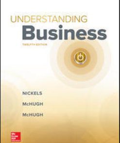 Solution Manual for Understanding Business, 12th Edition, William Nickels, James McHugh, Susan McHugh