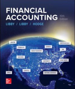 Solution Manual for Financial Accounting 10th by Libby