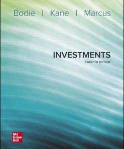 Solution Manual for Investments, 12th Edition, Zvi Bodie Alex Kane Alan Marcus