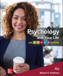 Test Bank for Psychology and Your Life with P.O.W.E.R Learning 4th Edition Robert Feldman