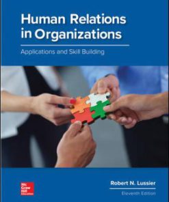 Test Bank for Human Relations in Organizations: Applications and Skill Building 11th Edition Robert Lussier