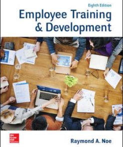 Test Bank for Employee Training and Development, 8th Edition Raymond Noe